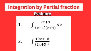 Integration by partial fraction technique with solved examples