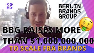 How BBG Berlin Brands Group Became a GIANT on Amazon and Why Should You Sell Your FBA Brands to Them