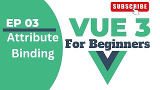 Attribute Binding | Vue Js Beginner series