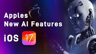 🍎Apple | New AI Features Will Blow your mind!!! | iOS17 features WWDC | Apple AI