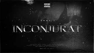 TONY 1 - Inconjurat (Official Visualiser)