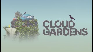 Cloud Gardens | Part 3