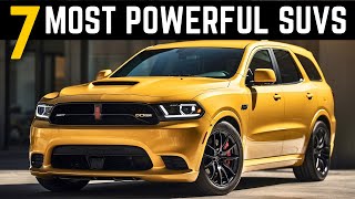 Top 7 Most Powerful SUVs 2024