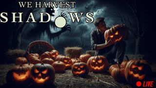 ONI przychodzą w NOCY | We Harvest Shadows [ZAPIS LIVE]