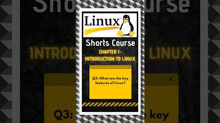 What are the key features of Linux?