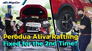 Finally Fixing Our Perodua Ativa RATTLING PROBLEM, Hopefully It Goes Away For Good | WapCar