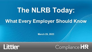 The NLRB Today: What Every Employer Should Know