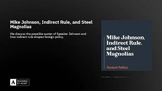 Mike Johnson, Indirect Rule, and Steel Magnolias