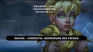 Patch 10.1.5 - Dämmerung des Ewigen | Ingame-Cinematic (Deutsch/German)