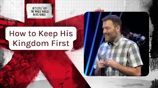 How to Keep His Kingdom First - Andy McGowan (11-17-24)