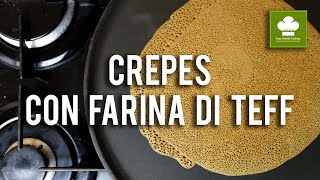 Crepes con farina di teff | Ricetta | Senza glutine e lattosio