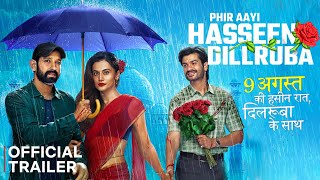 Phir Aayi Haseen Dillruba Trailer | Tapsee P, Vikrant M & Sunny K | Phir Aayi Haseen Dillruba Teaser