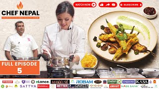 Cooking Skills Tested Again || Chef Nepal || Full Episode - 5