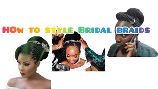 HOW TO STYLE BRIDAL BRAIDS /How to style bridal hairstyles