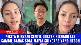 NGAMUK! Nikita Mirzani Semproot Mafia Skincare Hingga Ser4ng Dokter Richard Lee Begini?