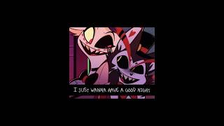 I just wanna have a good night ! #hazbinhotel #Angledust #Husk #edit #fyp