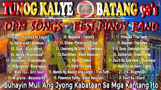 Best OPM Tunog Kalye - Nostalgia Road Chill Playlist - Cueshé, Rivermaya, 6CycleMind, Hale,Callalily