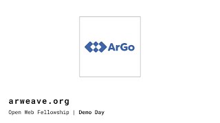 ArGo: Permaweb deployment simplified | Arweave Open Web Fellowship Demo Day