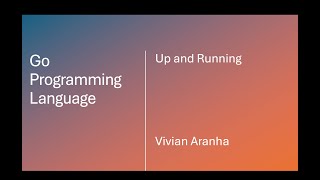 Go Programming Language: Up and Running