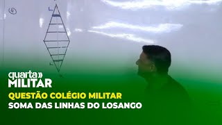 QUESTÃO COLÉGIO MILITAR - SOMA DAS LINHAS DO LOSANGO | Cortes Quarta Militar