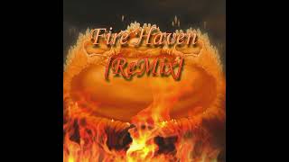 🕯️Fire Haven ~ Remix 🕯️ (в первый раз такое делаю, кстати советую в наушниках слушать)