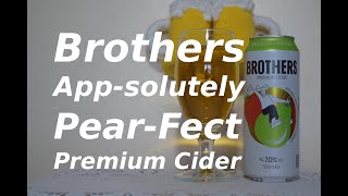 Brothers App solutely Pear Fect Premium Cider