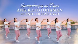 Christian Dance | "Ipinapahayag ng Diyos ang Katotohanan at Inililigtas Tayo" | Praise Song