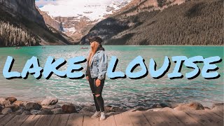 LAKE LOUISE Travel Guide, Top Things To Do, WHAT TO SEE