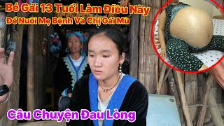 "CỰC SỐC" Em gái 13 tuổi Bị Ba Ruột làm điều này,một mình nuôi Mẹ "Bệnh Viện Trả Về" Và Chị Gái Mù.