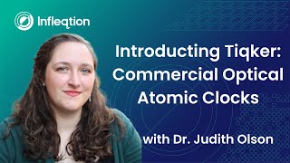 Learn About Tiqker, A Cutting-Edge Atomic Clock | Webinar with Dr. Judith Olson