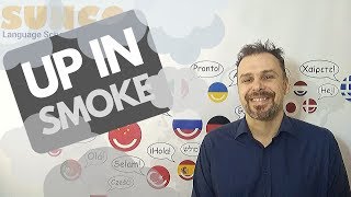 idioms 101 - up in smoke