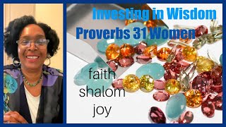 Finding Treasure to Invest in Wisdom’s Commodity (Proverbs) / Lady Wisdom Speaks! Academy is live!