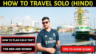 How to Travel Solo | Travel Hacks for the First International Trip |