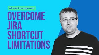 Overcome Jira Shortcut limitations Hack Gist