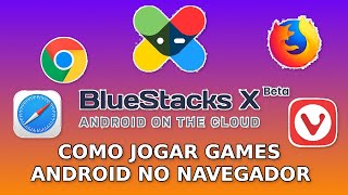 Jogos Android Na Nuvem Com Bluestacks X