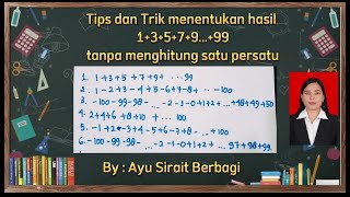 Tips dan Trik Menentukan hasil 1+3+5+7+9....+99 || Tanpa Menghitung Satu Persatu ||