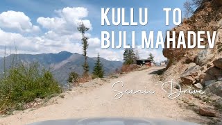 Kullu to Bijli Mahdev | Scenic Drive | Complete road journey upto trekking point | Hill drive