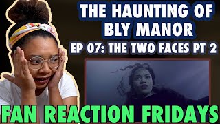 THE HAUNTING OF BLY MANOR Episode 7: "The Two Faces, Part 2" Reaction & Review | Fan Reaction Friday