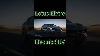 Lotus Eletre, Electric Vehicle, Electric SUV Car