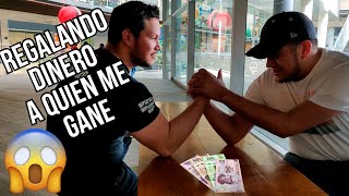 REGALANDO DINERO POR GANAR VENCIDAS | LUCHA DE BRAZOS | Pulsos | Fuercitas | ¿Podrías ganar?