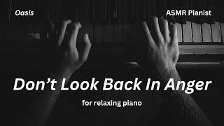 Don't Look Back In Anger - Relaxing Piano Arrangement | Oasis Reunion Tribute