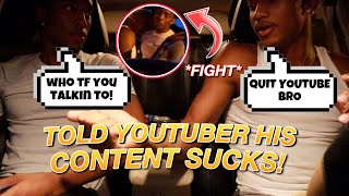 Told Local YouTuber His Content SUCKS & This Happened...*FIGHT*