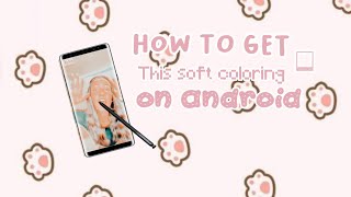 How to get good coloring on android(fanpage)