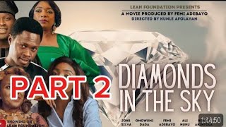 DIAMONDS IN THE SKY 2 [A Leah Foundation Production]