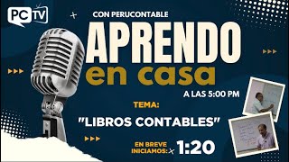 #EnVivo Aprendo en Casa 🔴"LIBROS CONTABLES”