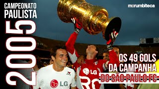 SÃO PAULO FC CAMPEÃO PAULISTA 2005 | Todos os gols!