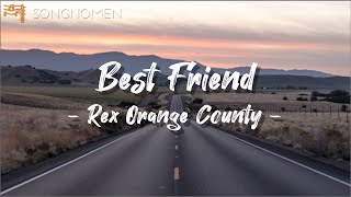 Best Friend - Rex Orange County (Lyrics)