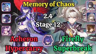 E0S0 Acheron Hypercarry & E0S0 Firefly Superbreak Memory of chaos stage 12 Clear / Honkai Star Rail