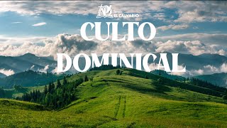 Templo El Calvario | Culto Dominical | Domingo 18 de agosto 2024