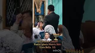 HNO RAFAEL CASTILLO,  PASTOR DE IGLESIA NUEVA SIÓN. S.S.